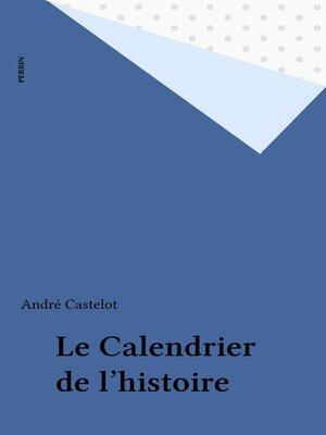 cover image of Le Calendrier de l'histoire